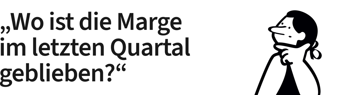 Wo ist die Marge geblieben? Grafische Darstellung "Wo ist die Marge im letzten Jahr geblieben?"